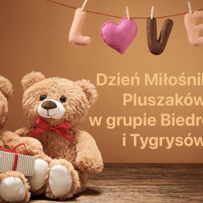 Dzień Miłośników Pluszaków w grupie Biedronek i Tygrysków
